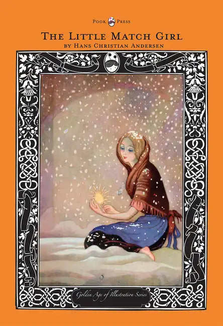 The Little Match Girl - The Golden Age of Illustration Series - Hardcover