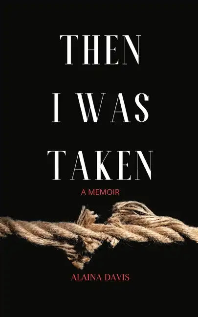 Then I Was Taken - Paperback