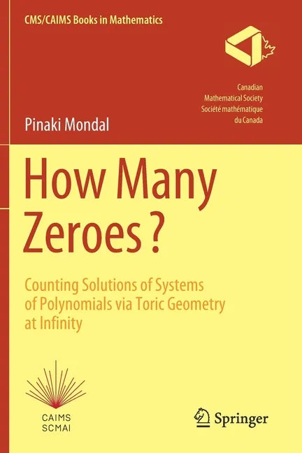 How Many Zeroes?: Counting Solutions of Systems of Polynomials Via Toric Geometry at Infinity - Paperback