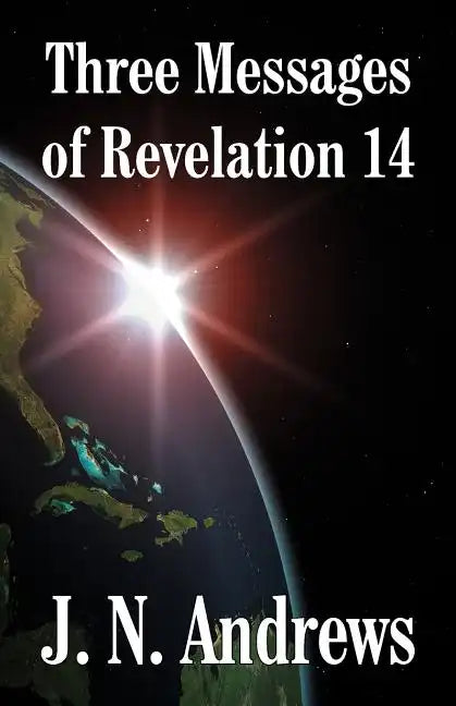 Three Messages of Revelation 14 - Paperback