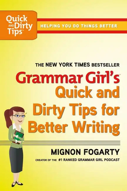 Grammar Girl's Quick and Dirty Tips for Better Writing - Paperback