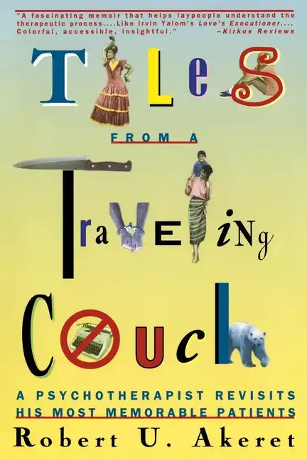 Tales from a Traveling Couch: Psychotherapist Revisits His Most Memorable Patients - Paperback