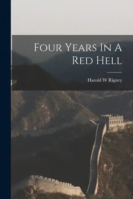Four Years In A Red Hell - Paperback