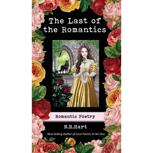 The Last of the Romantics: Romantic Poetry - Hardcover