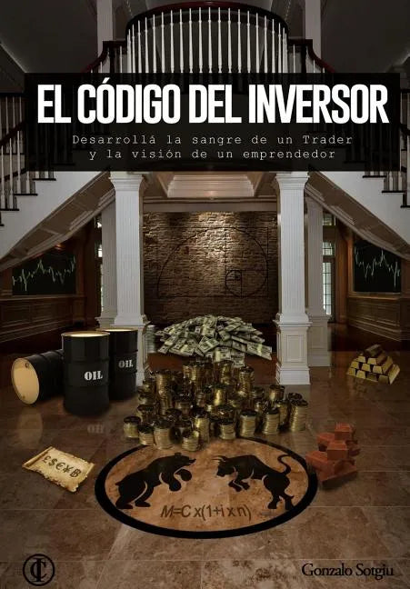El Codigo del Inversor: Desarrolla la sangre de un trader y la vision de un emprendedor - Paperback