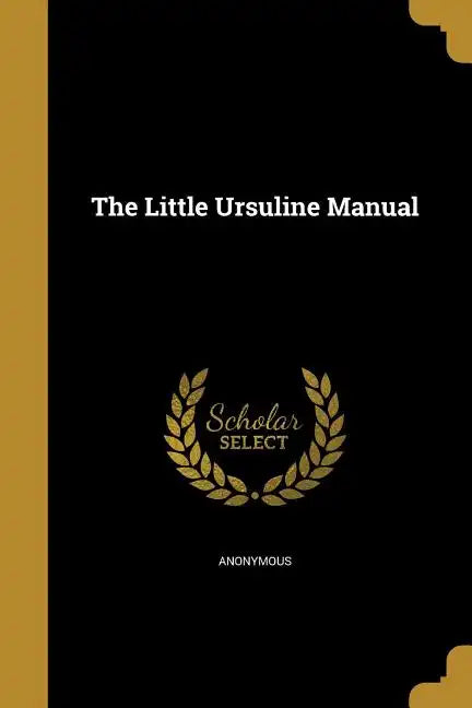 The Little Ursuline Manual - Paperback