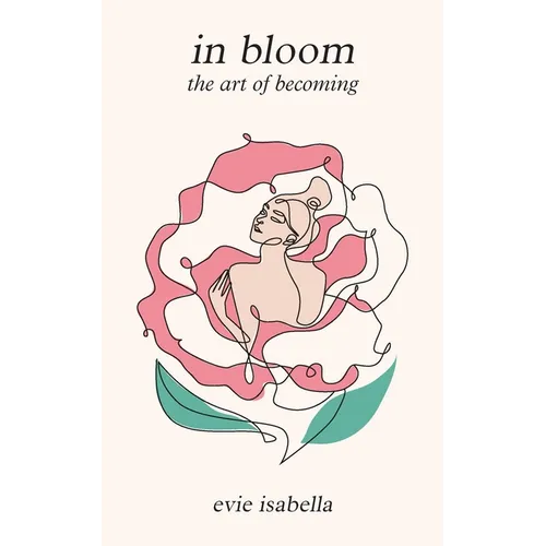 in bloom: the art of becoming - Paperback