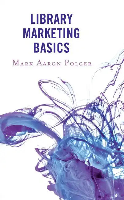 Library Marketing Basics - Hardcover