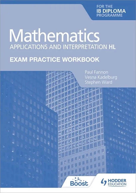Exam Practice Workbook for Mathematics for the IB Diploma: Applications and Interpretation Hl: Hodder Education Group - Paperback