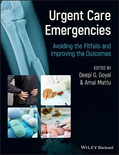 Urgent Care Emergencies - Avoiding the Pitfalls and Improving the Outcomes - Paperback