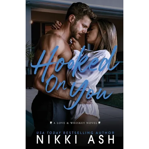 Hooked on You: A Single Dad Meets a Struggling Single Mom, Age Gap, Nanny Romance - Paperback