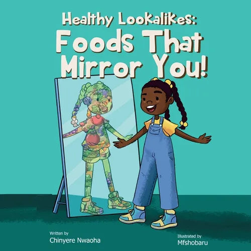 Healthy Lookalikes: Foods That Mirror You - Paperback