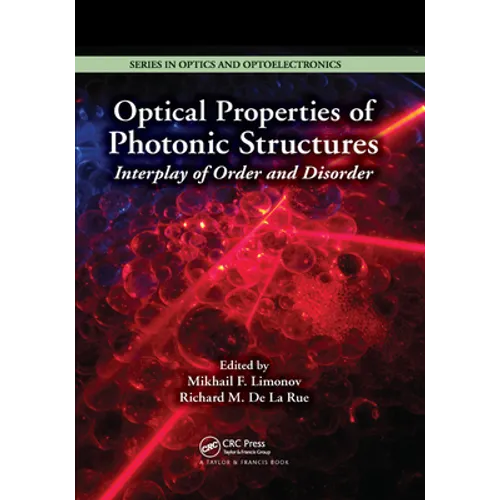 Optical Properties of Photonic Structures: Interplay of Order and Disorder - Paperback