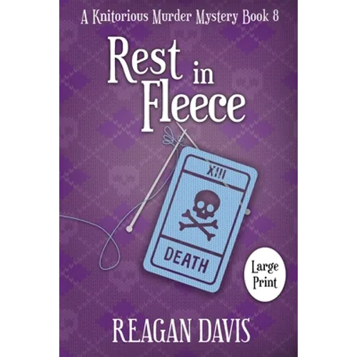 Rest In Fleece: A Knitorious Murder Mystery - Paperback