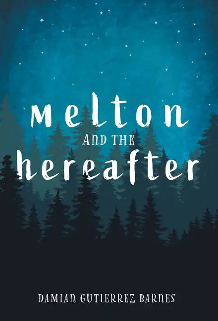 Melton and the Hereafter - Hardcover