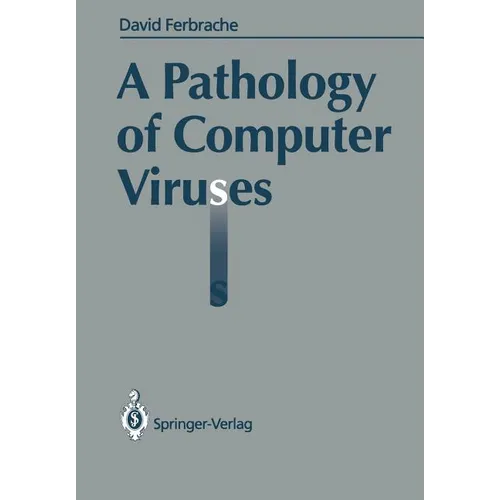 A Pathology of Computer Viruses - Paperback