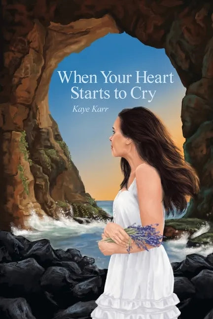 When Your Heart Starts to Cry - Paperback