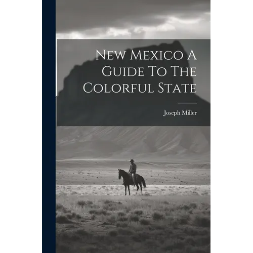 New Mexico A Guide To The Colorful State - Paperback