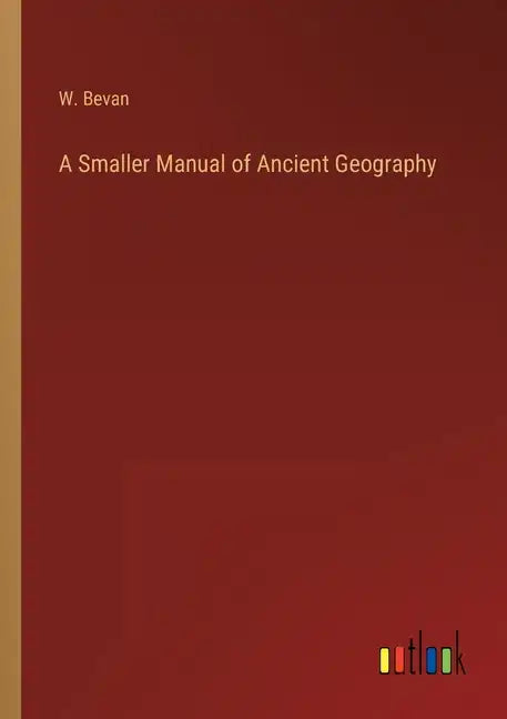 A Smaller Manual of Ancient Geography - Paperback