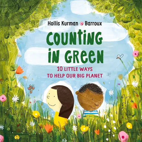 Counting in Green: Ten Little Ways to Help Our Big Planet - Hardcover