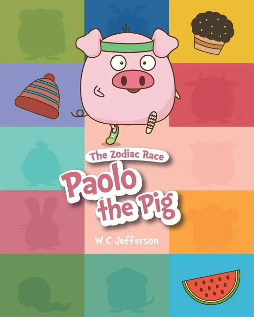 The Zodiac Race - Paolo the Pig - Paperback