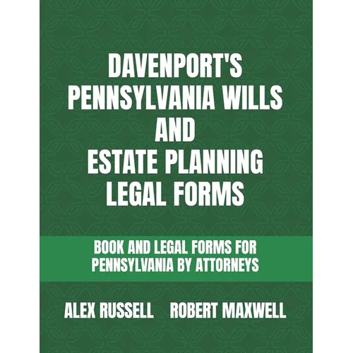 Davenport's Pennsylvania Wills And Estate Planning Legal Forms - Paperback