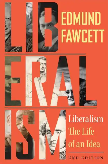 Liberalism: The Life of an Idea, Second Edition - Paperback
