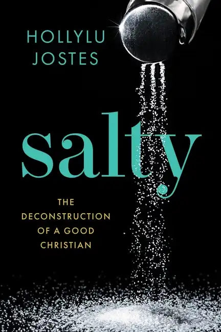 Salty: The Deconstruction of a Good Christian - Paperback