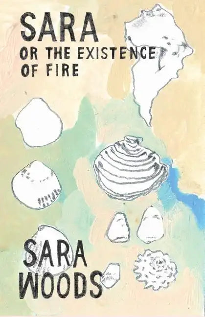 Sara or the Existence of Fire - Paperback