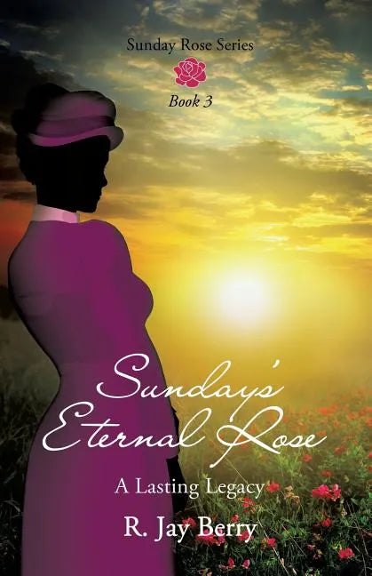 Sunday's Eternal Rose - Paperback