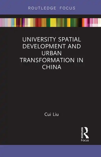 University Spatial Development and Urban Transformation in China - Paperback