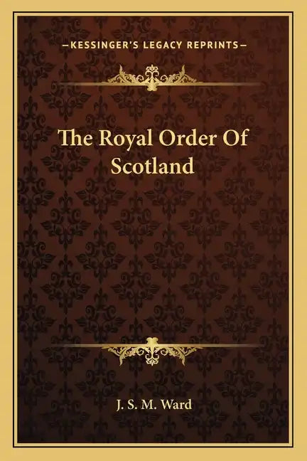 The Royal Order of Scotland - Paperback