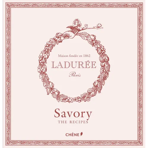 Laduree: The Savory Recipes - Hardcover