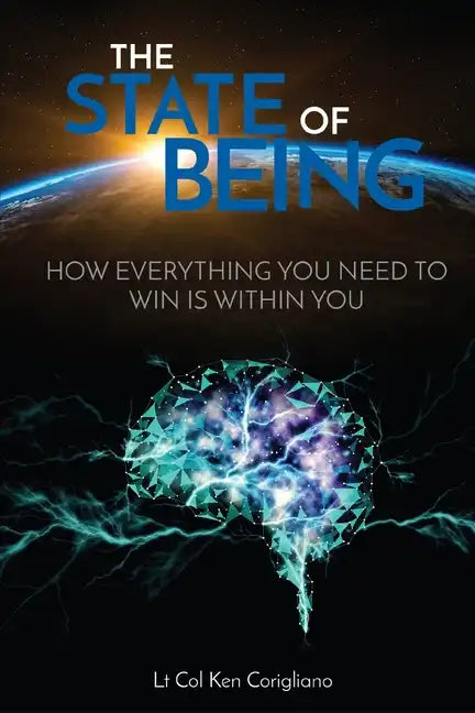State of Being: How Everything You Need to Win is Within You - Paperback