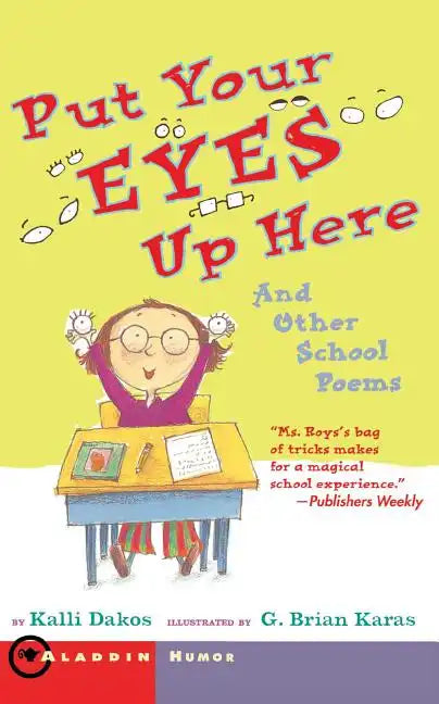 Put Your Eyes Up Here: And Other School Poems - Paperback