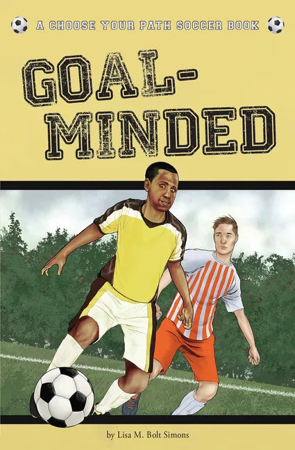 Goal-Minded: A Choose Your Path Soccer Book - Paperback
