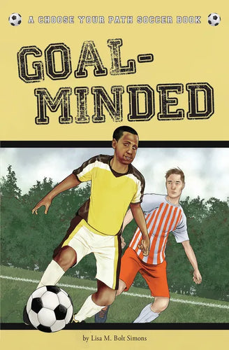 Goal-Minded: A Choose Your Path Soccer Book - Paperback