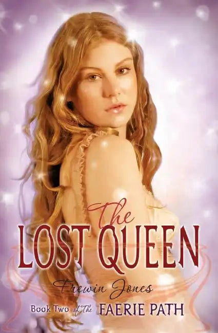 The Faerie Path #2: The Lost Queen: Book Two of the Faerie Path - Paperback