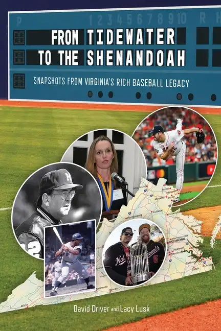 From Tidewater To The Shenandoah: Snapshots From Virginia's Rich Baseball Legacy - Paperback