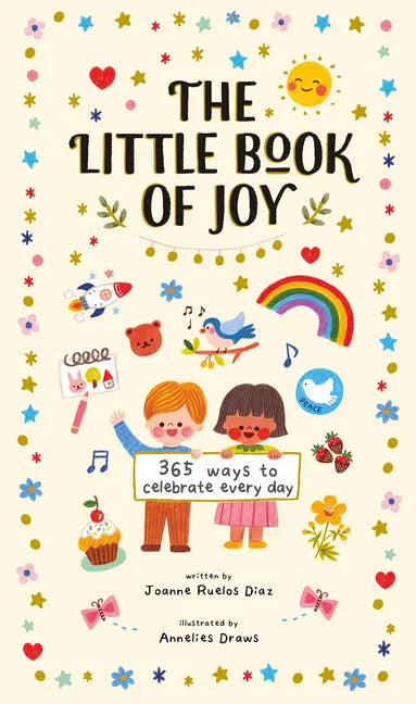 The Little Book of Joy: 365 Ways to Celebrate Every Day - Hardcover