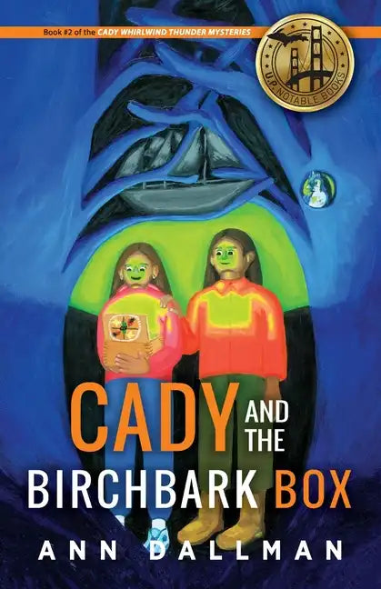 Cady and the Birchbark Box: A Cady Whirlwind Thunder Mystery - Paperback
