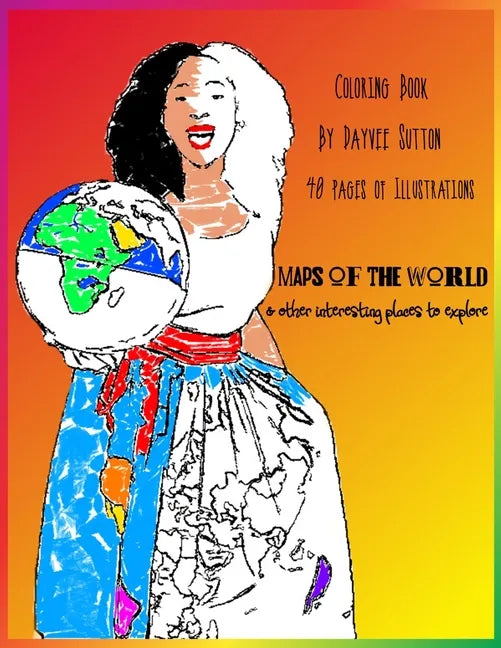 MAPS OF THE WORLD & other interesting places to explore: Coloring Book - Paperback