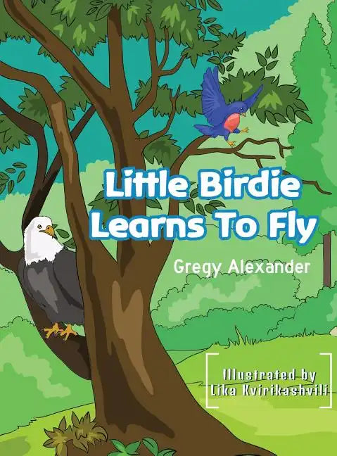 Little Birdie learns to fly - Hardcover