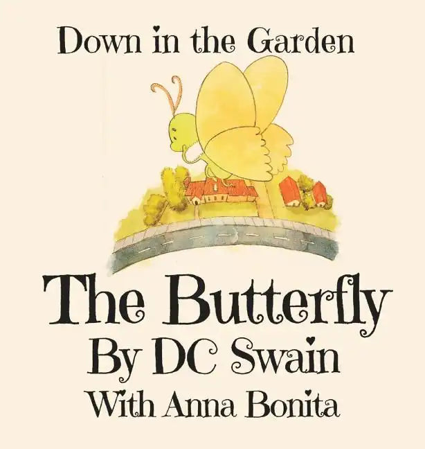 The Butterfly: Down in the Garden - Hardcover