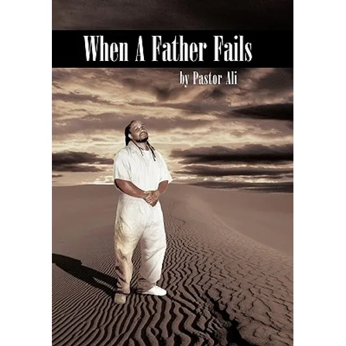 When a Father Fails - Hardcover