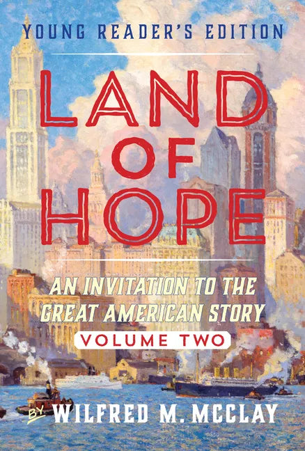 Land of Hope Young Reader's Edition: An Invitation to the Great American Story Vol 2 - Paperback