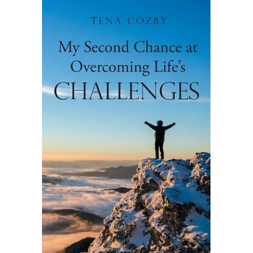 My Second Chance at Overcoming Life's Challenges - Paperback