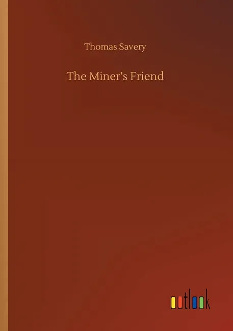 The Miner's Friend - Paperback