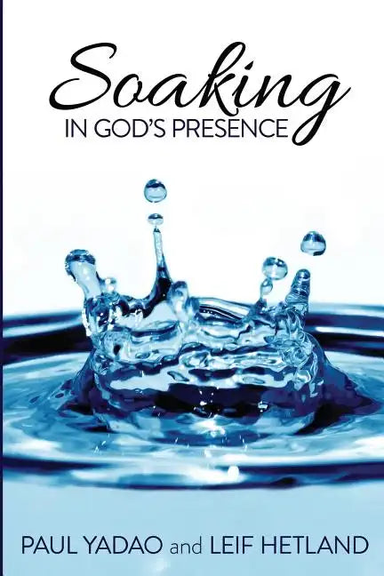 Soaking in God's Presence - Paperback