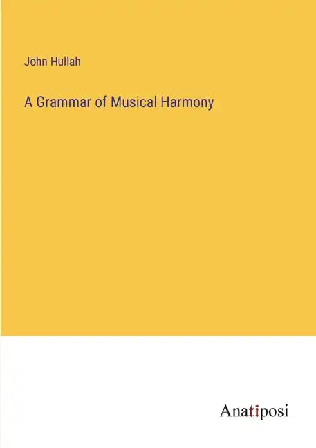 A Grammar of Musical Harmony - Paperback